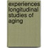Experiences longitudinal studies of aging