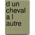 D un cheval a l autre