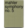 Mahler Symphony no. 5 by Unknown