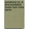 Symphony no. 4 and orchestral music from Notre Dame door F. Schmidt