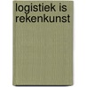 Logistiek is rekenkunst by Unknown
