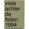 Visie achter de feiten 1994 by Zadelhoff
