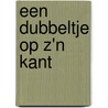 Een dubbeltje op z'n kant door Onbekend