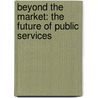 Beyond the Market: The Future of Public Services door D. Hall