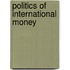 Politics of international money