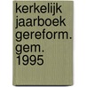 Kerkelijk jaarboek gereform. gem. 1995 door Mallan