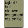 Bijbel / Het nieuwe testament ETZ editie door Onbekend