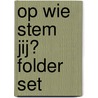 Op wie stem jij? folder set door C. Wolterink-Richter