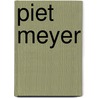 Piet meyer door Onbekend