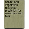 Habitat and vegetation response prediction for meadows and fens door Onbekend