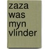 Zaza was myn vlinder