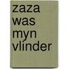 Zaza was myn vlinder door Stephan