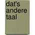 Dat's andere taal