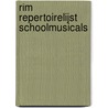 RIM repertoirelijst schoolmusicals door Onbekend
