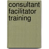 Consultant Facilitator Training by G. Stokes