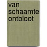 Van schaamte ontbloot by Zeno Kolks