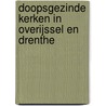 Doopsgezinde kerken in Overijssel en Drenthe by W. Kuiper