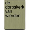 De Dorpskerk van Wierden by C. Hoogendijk