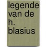 Legende van de H. Blasius by F.A. Wiersma