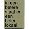 In een betere staat en een beter lokaal door P. Kooij