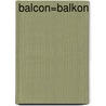 Balcon=Balkon door Onbekend