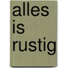 Alles is rustig by Unknown