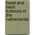 Head and neck tumours in the Netherlands