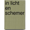 In licht en schemer door J. Goedhart