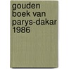 Gouden boek van parys-dakar 1986 by Zyl