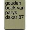 Gouden boek van parys dakar 87 by Zyl