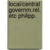 Local/central governm.rel. etc philipp. door Leynes