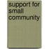 Support for small community