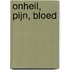 Onheil, pijn, bloed