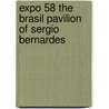 Expo 58 the Brasil pavilion of Sergio Bernardes by R. De Meyer