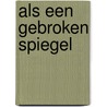 Als een gebroken spiegel door M. Verminck