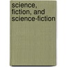 Science, Fiction, and Science-Fiction door Onbekend