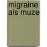 Migraine als muze