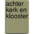 Achter kerk en klooster