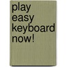 Play Easy Keyboard Now! by Remco Kuhlman