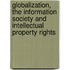 Globalization, the information society and intellectual property rights