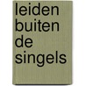Leiden buiten de singels by Kleibrink