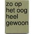 Zo op het oog heel gewoon