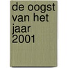 De oogst van het jaar 2001 door A. Huisman