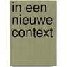 In een nieuwe context door A. Huisman