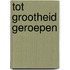 Tot grootheid geroepen