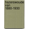 Hazerswoude van 1880-1930 door Lydia Kroon