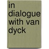 In dialogue with Van Dyck door L. Huet