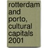Rotterdam and Porto, cultural capitals 2001