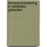 Klimaatverandering in stedelijke gebieden door R. Lasage