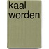 Kaal worden